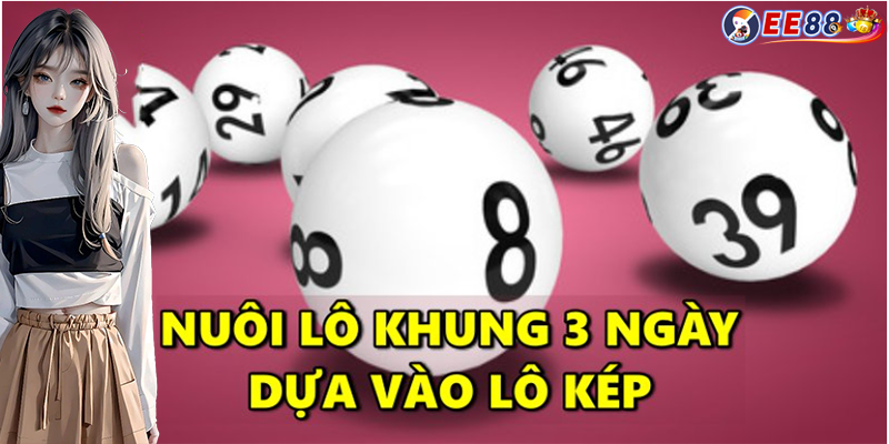 Nuôi lô khung 3 ngày | Cách chơi an toàn để dành chiến thắng