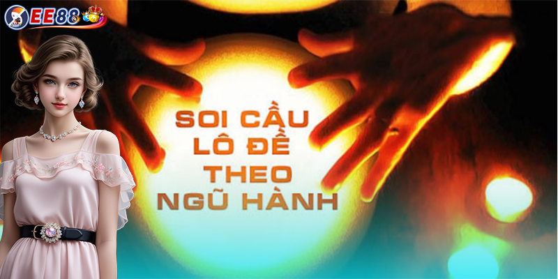 Soi cầu ngũ hành | Hướng dẫn chiến thắng bằng tâm linh