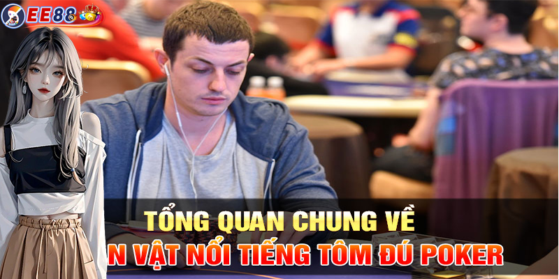 Tôm Đú Poker | Ông hoàng bài poker với chiến thuật Bluff