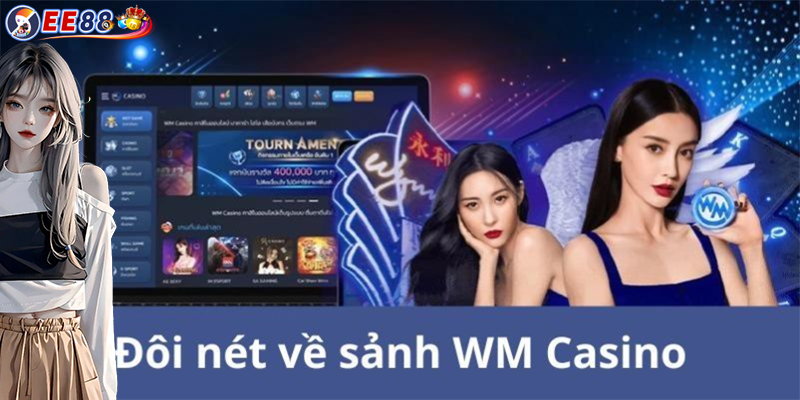 WM Casino | Điểm đến của những siêu phẩm cá cược 2024